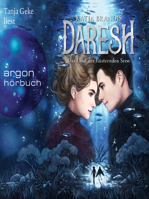 Title details for Das Land der flüsternden Seen--Daresh, Band 3 (Ungekürzte Lesung) by Katja Brandis - Available